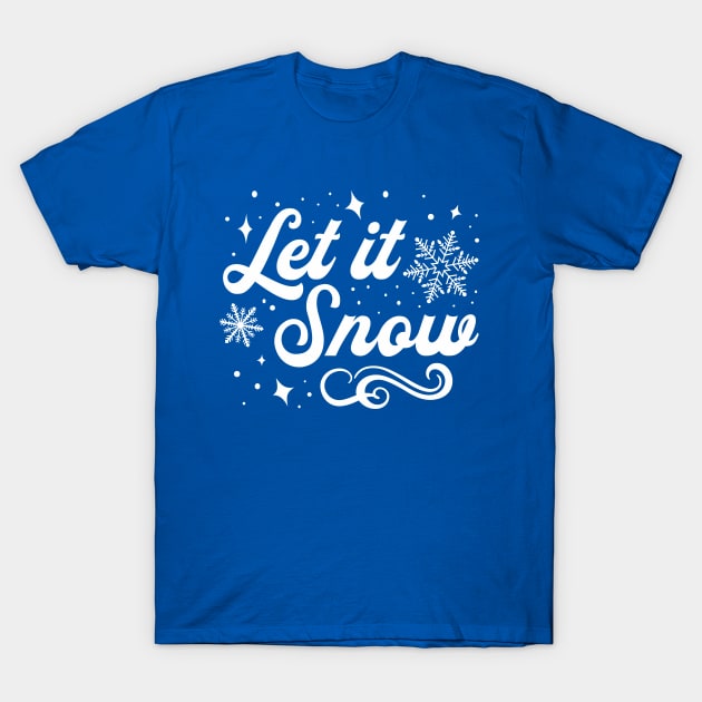 Let It Snow T-Shirt by Raygun Vectors